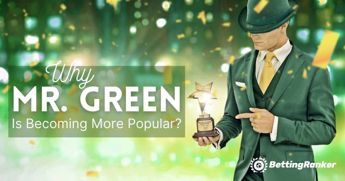 Kāpēc Mr. Green tiešsaistes kazino kļūst arvien populārāks